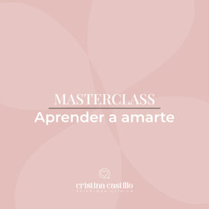 Masterclass Aprender a Amarte